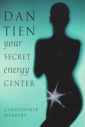 Immagine del venditore per Dan-Tien : Your Secret Energy Center venduto da GreatBookPrices