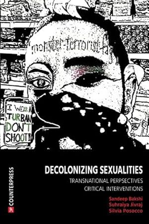 Image du vendeur pour Decolonizing Sexualities: Transnational Perspectives, Critical Interventions mis en vente par GreatBookPrices