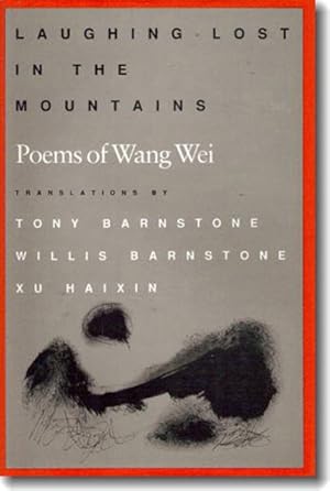 Image du vendeur pour Laughing Lost in the Mountains : Poems of Wang Wei mis en vente par GreatBookPrices