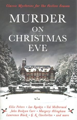 Image du vendeur pour Murder on Christmas Eve : Classic Mysteries for the Festive Season mis en vente par GreatBookPrices
