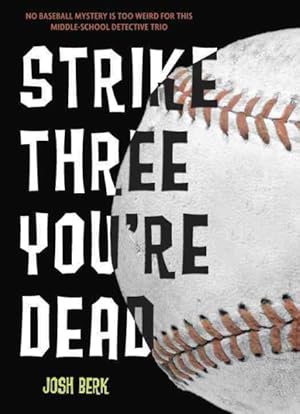 Seller image for Strike Three, You're Dead for sale by GreatBookPrices