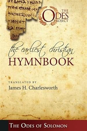 Bild des Verkufers fr The Earliest Christian Hymnbook: The Odes of Solomon zum Verkauf von GreatBookPrices