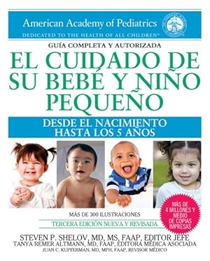 Seller image for El cuidado de su beb y nio pequeo : Desde el nacimiento hasta los 5 aos for sale by GreatBookPrices