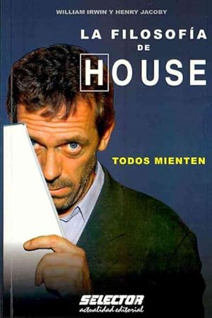 Bild des Verkufers fr La filosofia de House / House and Philosophy : Todos mienten / Everybody Lies -Language: Spanish zum Verkauf von GreatBookPrices