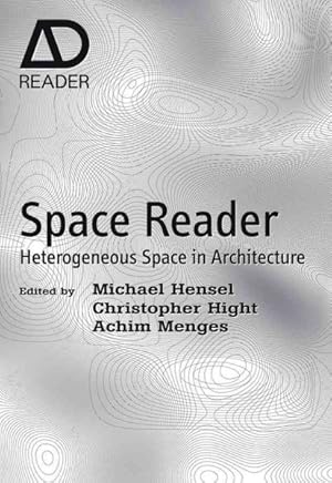 Imagen del vendedor de Space Reader : Heterogeneous Space in Architecture a la venta por GreatBookPrices