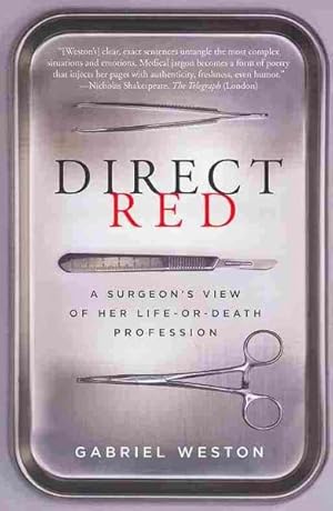 Image du vendeur pour Direct Red : A Surgeon's View of Her Life-or-Death Profession mis en vente par GreatBookPrices