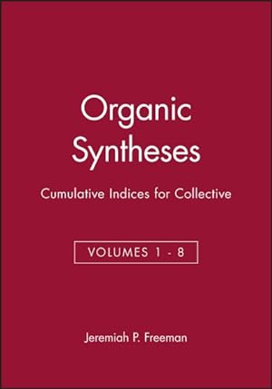 Seller image for Organic Syntheses : Collective Volumes 1-VIII : Cumulative Indices for sale by GreatBookPrices