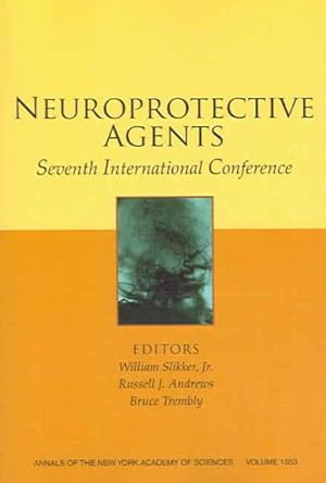 Seller image for Neuroprotective Agents : Seventh International Conference for sale by GreatBookPrices