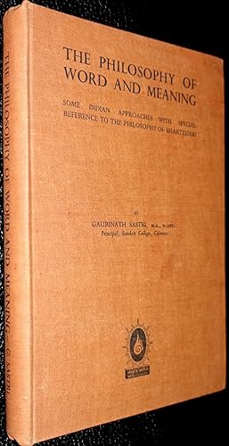 Seller image for The Philosophy of Word and Meaning, some Indian Approaches with Special reference to the Philosophy of Bhartrhari for sale by Le Chemin des philosophes