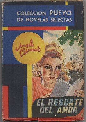 EL RESCATE DEL AMOR. COL. PUEYO NOVELAS SELECTAS Nº 198