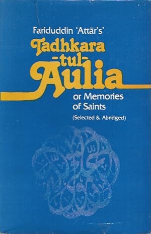Seller image for Tadhkaratul-Auliya, or Memoirs of Saints, Parts I & II (Selected and Abridged) for sale by San Francisco Book Company