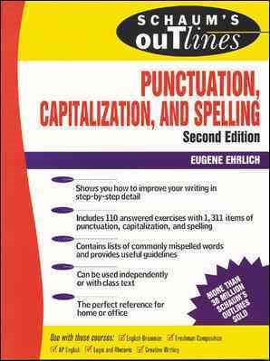 Image du vendeur pour Schaum's Outline of Theory and Problems of Punctuation, Capitalization, and Spelling mis en vente par GreatBookPrices