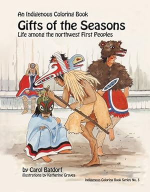 Immagine del venditore per Gifts of the Season : Life Among the Northwest First Peoples venduto da GreatBookPrices