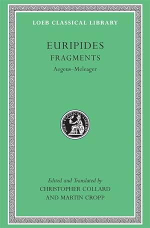 Bild des Verkufers fr Euripides : Fragments, Aegeus-Meleager zum Verkauf von GreatBookPrices