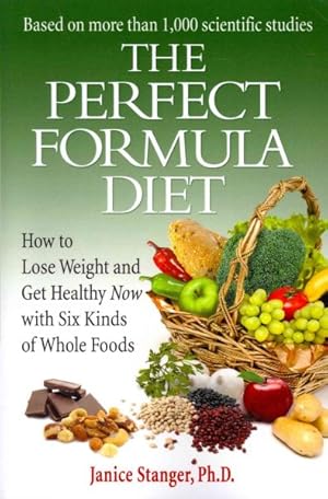 Image du vendeur pour Perfect Formula Diet : How to Lose Weight and Get Healthy Now With Six Kinds of Whole Foods mis en vente par GreatBookPrices