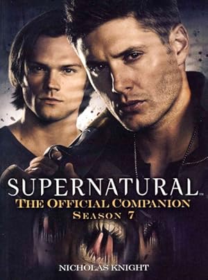 Seller image for Supernatural : The Official Companion Season 7 for sale by GreatBookPrices