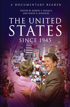 Imagen del vendedor de United States Since 1945 : A Documentary Reader a la venta por GreatBookPrices