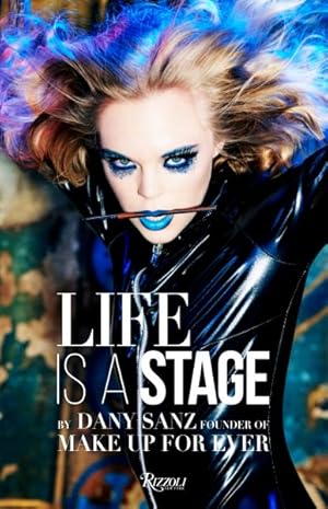 Seller image for Life Is a Stage : Make Up for Ever for sale by GreatBookPrices