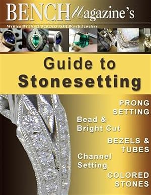 Immagine del venditore per Bench Magazine's Guide to Stonesetting venduto da GreatBookPrices