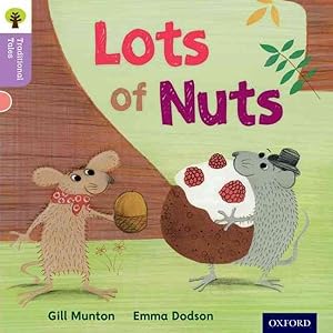 Image du vendeur pour Oxford Reading Tree Traditional Tales: Level 1+: Lots of Nuts mis en vente par GreatBookPrices