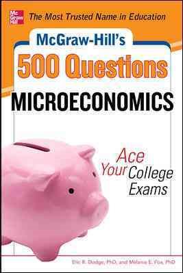 Seller image for Mcgraw-Hill's 500 Microeconomics Questions : Ace Your College Exams for sale by GreatBookPrices