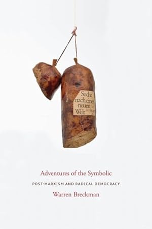 Bild des Verkufers fr Adventures of the Symbolic : Post-Marxism and Radical Democracy zum Verkauf von GreatBookPrices