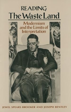 Immagine del venditore per Reading "The Waste Land" : Modernism and the Limits of Interpretation venduto da GreatBookPrices