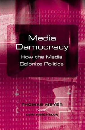 Immagine del venditore per Media Democracy : How the Media Colonize Politics venduto da GreatBookPrices