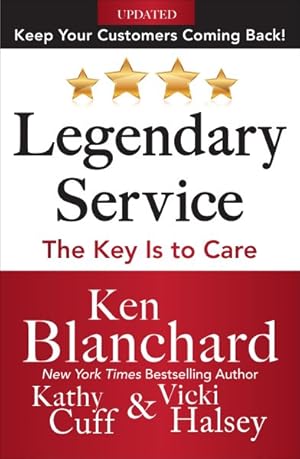 Seller image for Legendary Service : The Key Is to Care for sale by GreatBookPrices