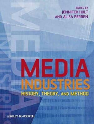 Seller image for Media Industries : History, Theory, and Method for sale by GreatBookPrices