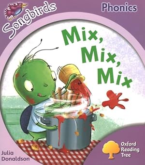 Imagen del vendedor de Oxford Reading Tree: Level 1+: More Songbirds Phonics : Mix, Mix, Mix a la venta por GreatBookPrices