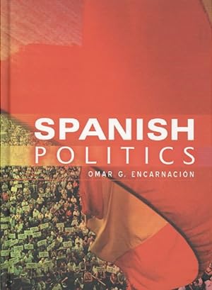 Imagen del vendedor de Spanish Politics : Democracy After Dictatorship a la venta por GreatBookPrices