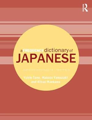 Imagen del vendedor de Frequency Dictionary of Japanese : Core Vocabulary for Learners a la venta por GreatBookPrices