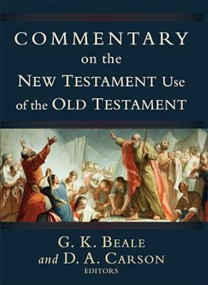Immagine del venditore per Commentary on the New Testament Use of the Old Testament venduto da GreatBookPrices