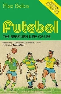 Imagen del vendedor de Futebol : The Brazilian Way of Life - Updated Edition a la venta por GreatBookPrices