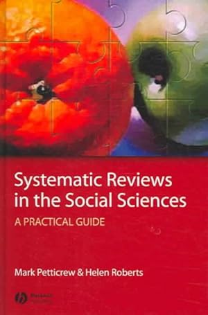 Image du vendeur pour Systematic Reviews in the Social Sciences : A Practical Guide mis en vente par GreatBookPrices