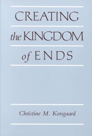 Seller image for Creating the Kingdom of Ends for sale by GreatBookPrices