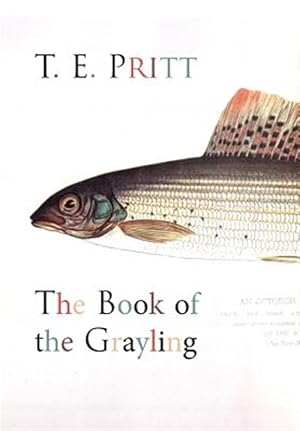 Imagen del vendedor de The Book of the Grayling a la venta por GreatBookPrices