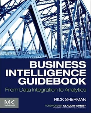 Imagen del vendedor de Business Intelligence Guidebook : From Data Integration to Analytics a la venta por GreatBookPrices