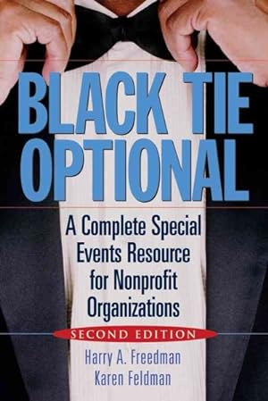 Imagen del vendedor de Black Tie Optional : The Complete Special Events Resource for Nonprofit Organizations a la venta por GreatBookPrices