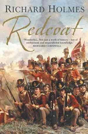 Imagen del vendedor de Redcoat : The British Soldier in the Age of Horse and Musket a la venta por GreatBookPrices