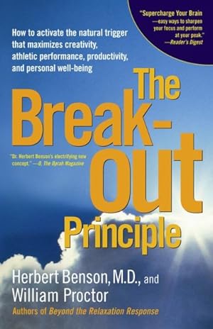 Imagen del vendedor de Breakout Principle : How to Activate the Natural Trigger That Maximizes Creativity, Athletic Performance, Productivity, and Personal Well-Being a la venta por GreatBookPrices