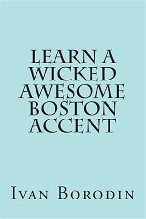 Imagen del vendedor de Learn a Wicked Awesome Boston Accent a la venta por GreatBookPrices