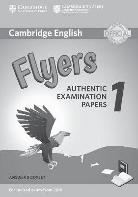 Image du vendeur pour Cambridge English Flyers 1 for Revised Exam from 2018 Answer Booklet : Authentic Examination Papers mis en vente par GreatBookPrices