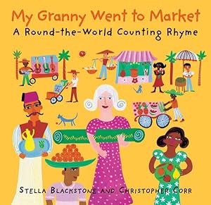 Imagen del vendedor de My Granny Went to Market : A Round-the-World Counting Rhyme a la venta por GreatBookPrices