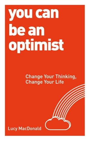 Seller image for You Can Be an Optimist : Change Your Thinking, Change Your Life for sale by GreatBookPrices