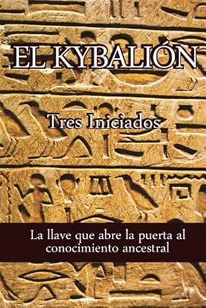 Imagen del vendedor de El Kybalion / The Kybalion -Language: spanish a la venta por GreatBookPrices