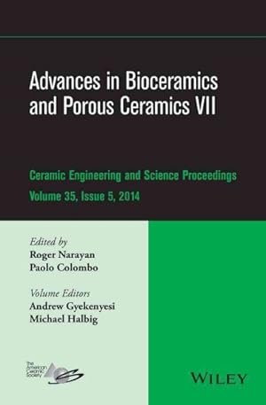 Seller image for Advances in Bioceramics and Porous Ceramics VII : Ceramic Engineering and Science Proceedings, Volume 35 Issue 5 for sale by GreatBookPrices