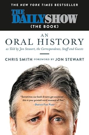 Imagen del vendedor de Daily Show (The Book) : An Oral History As Told by Jon Stewart, the Correspondents, Staff and Guests a la venta por GreatBookPrices