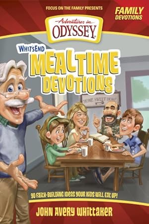 Bild des Verkufers fr Whit's End Mealtime Devotions : 90 Faith-Building Ideas Your Kids Will Eat Up! zum Verkauf von GreatBookPrices